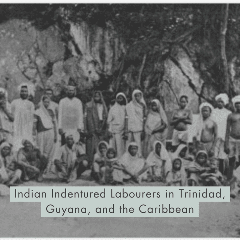 Indian Indentured Labourers in Trinidad, Guyana, and the Caribbean